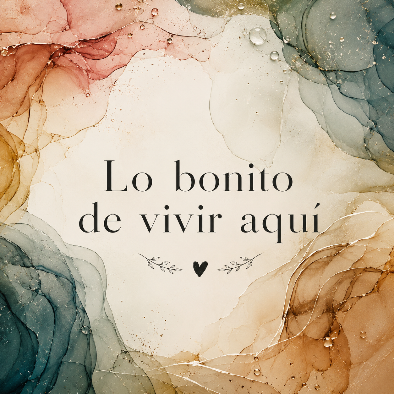 Lo bonito de vivir aquí