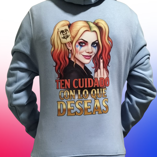 Sudadera “Ten cuidado con lo que deseas” – Irónica, rebelde y sin inocencia