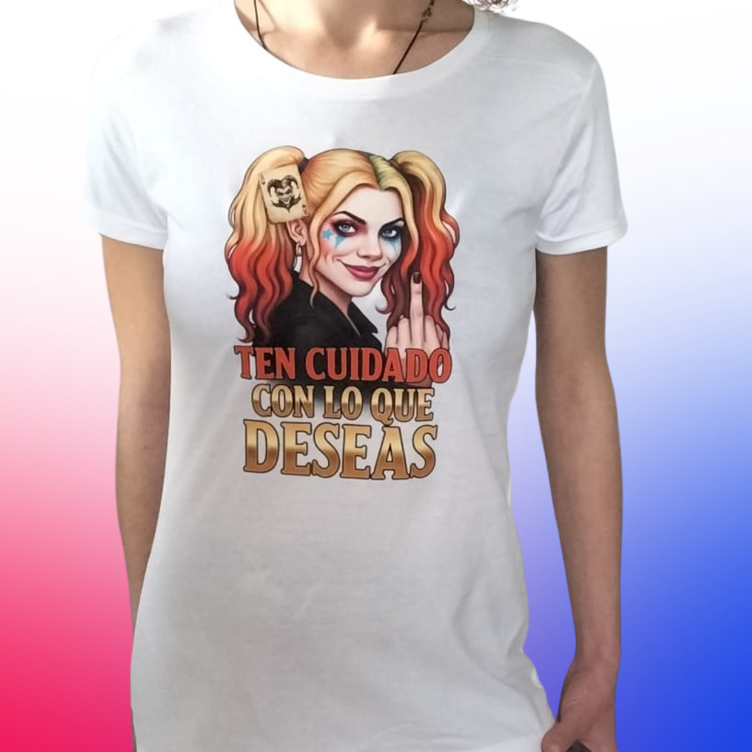 Camiseta ajustada mujer “Ten cuidado con lo que deseas”