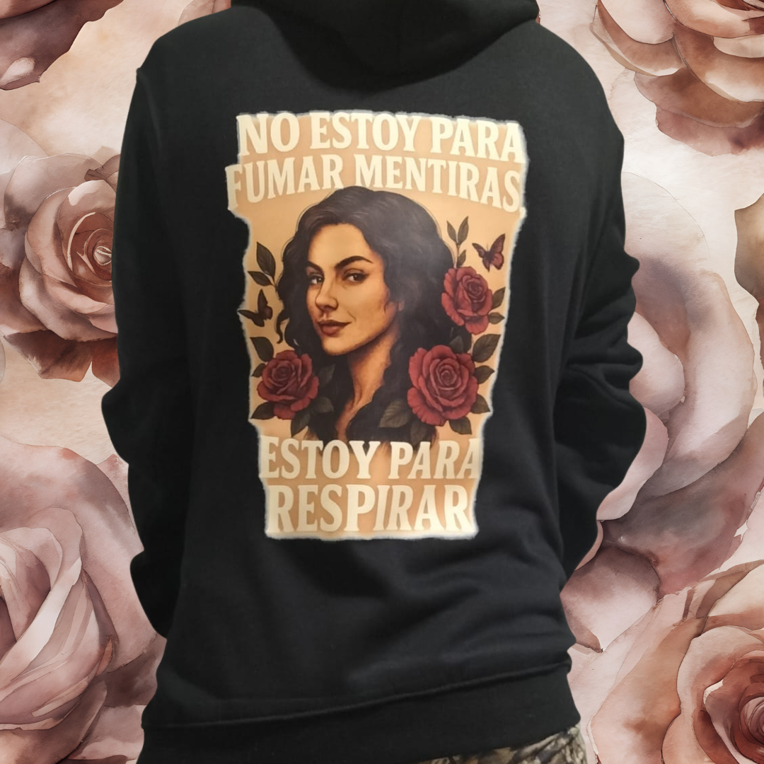 Sudadera con capucha “No estoy para fumar mentiras, estoy para respirar” – Raíz Brava